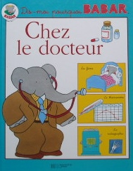 ぞうのババール〜Dis-moi pourquoi BABAR〜Chez le docteur｜洋書・学習絵本