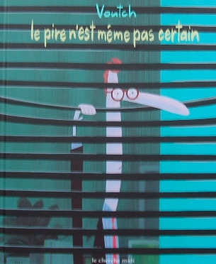 フランスの一コマ風刺漫画Voutch〜Le pire n’est meme pas certain｜アート・デザイン