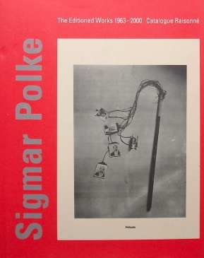 シグマー・ポルケSigmar Polke The Editioned Works 1963-2000 Catalogue Raisonne｜現代美術・カタログレゾネ