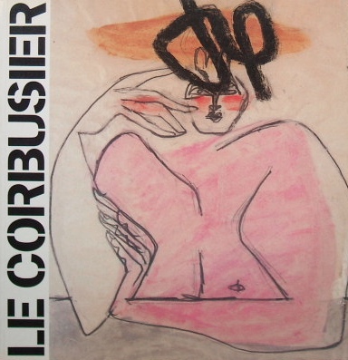 コルビュジェの絵画作品 LE CORBUSIER SECRET｜美術書・建築書