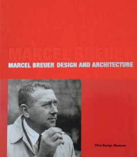 マルセル・ブロイヤーMARCEL BREUER DESIGN AND ARCHITECTURE｜建築・デザイン