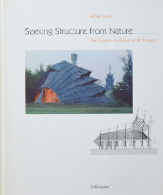 Seeking Structure from Nature The Organic Architecture of Hungaryハンガリーの有機的建築｜建築・洋書