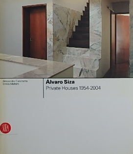 アルヴァロ・シザAlvaro Siza Private Houses 1954-2004｜建築・洋書