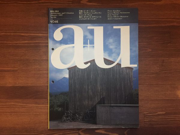 a+u 建築と都市　1997年1月 316号 ｜ 特集：ピーター・ズントー（ペーター・ツムトア） | 建築