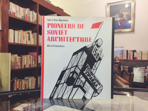 パイオニア・オブ・ソヴィエト・アーキテクチュア　PIONEERS OF SOVIET ARCHITECTURE ｜ 建築