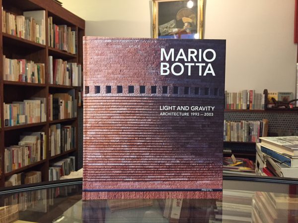 マリオ・ボッタ MARIO BOTTA Light and Gravity：Architecture 1993-2003 ｜ 建築・作品集