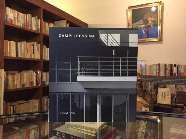 マリオ・カンピ×フランコ・ペッシーナ　CAMPI・PESSINA Buildings and Projects 1962-1994｜ 建築書・作品集