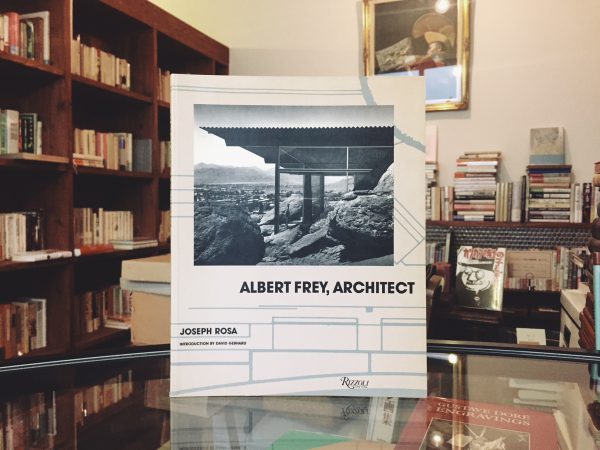 アルバート・フレイ　ALBERT FREY, ARCHITECT ｜ 建築書・作品集