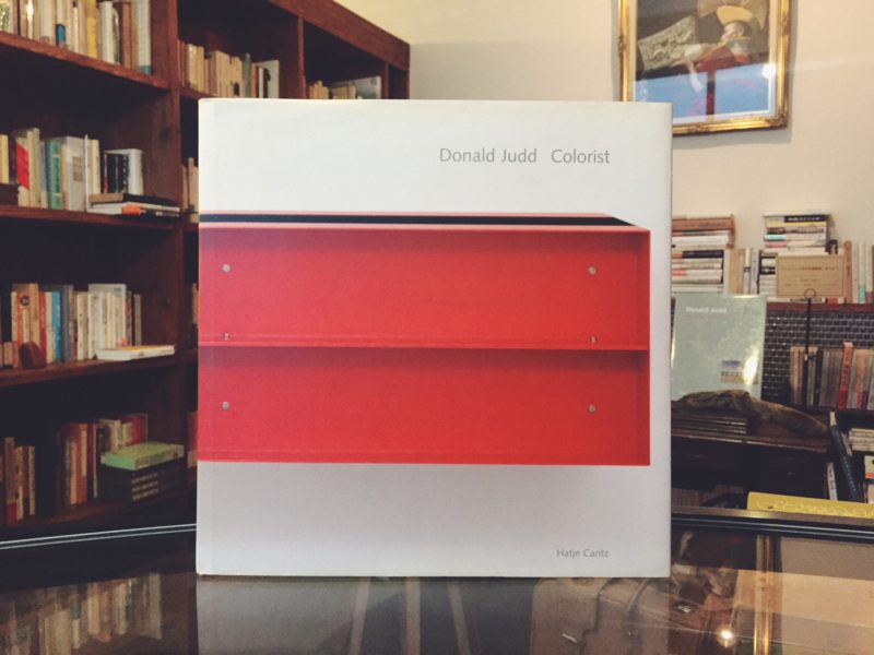 ドナルド・ジャッド Donald Judd: Colorist ｜ 現代美術・作品集 | 古本・版画・骨董の出張買取 | 大阪の古書 象々