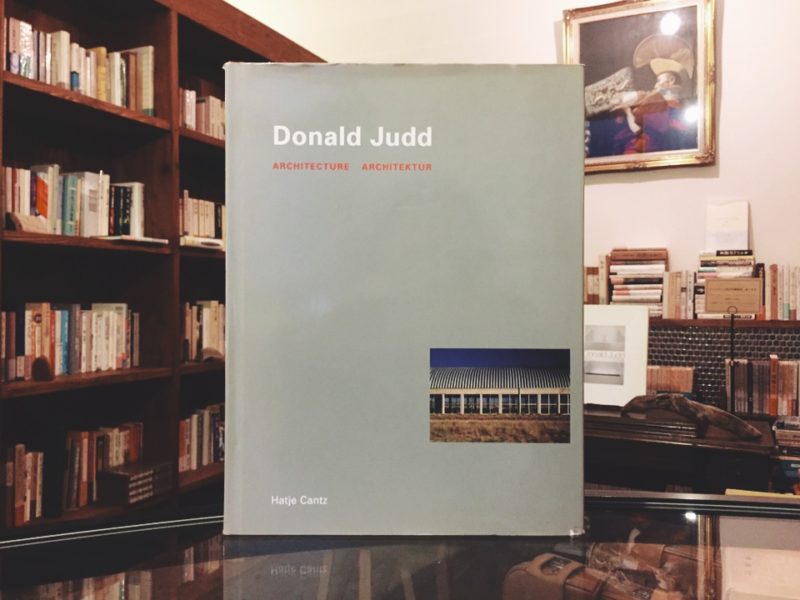 ドナルド・ジャッド Donald Judd: Architecture ｜ 現代美術・建築書 