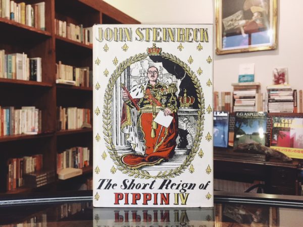 ジョン・スタインベック John Steinbeck ｜ The Short Reign of PIPPIN Ⅳ ｜ 文学