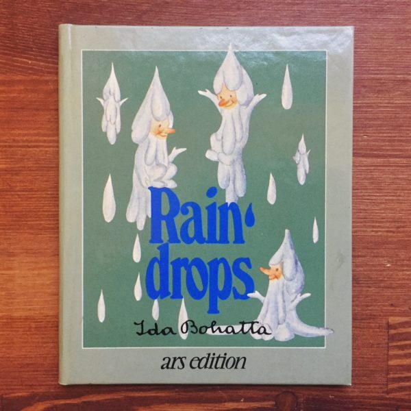 イーダ・ボハッタ IDA BOHATTA: Rain drops ｜ 絵本