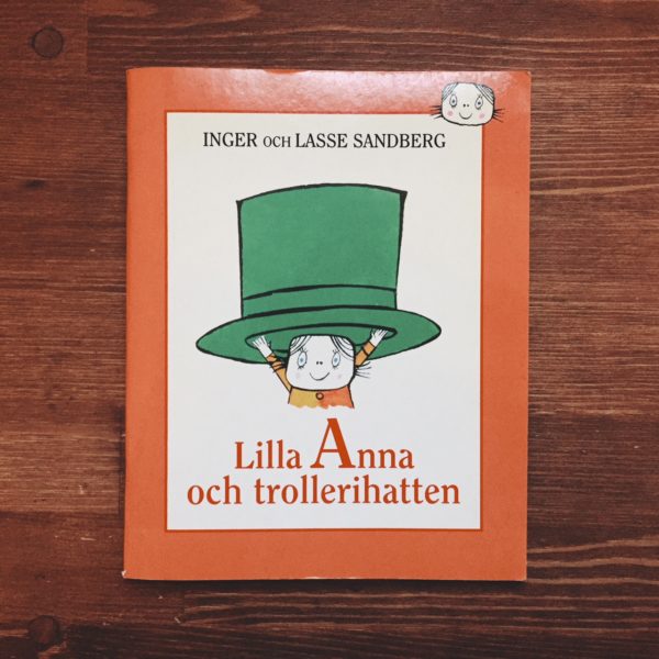 インゲル&ラッセ・サンドベリ Inger & Lasse Sandberg: Lilla Anna och trollerihatten ｜ 絵本