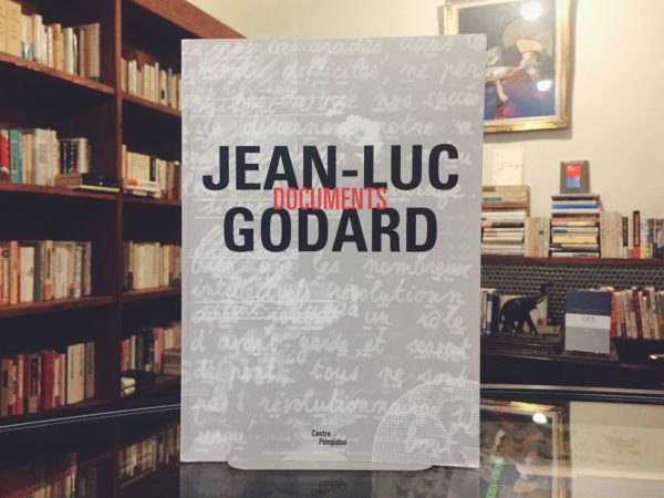 ジャン＝リュック・ゴダール　JEAN-LUC GODARD: DOCUMENTS ｜ ポンピドゥセンター Centre Pompidou ｜ 映画・フランス映画・図録