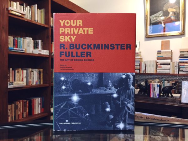 バックミンスター・フラー Your Private Sky: R. Buckminster Fuller: The Art of Design Science ｜ 建築書