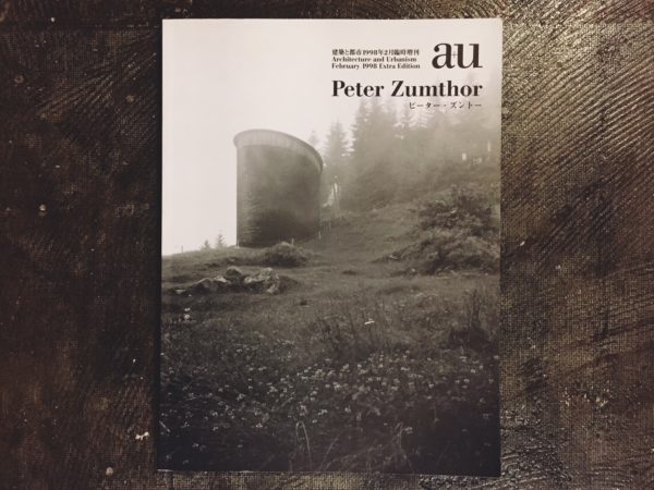 再入荷！ a+u 建築と都市 1998年2月臨時増刊 Peter Zumthor ピーター・ズントー | 建築雑誌