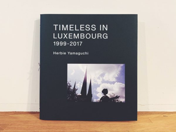 ハービー・山口 TIMELESS IN LUXEMBOURG 1999-2017 ｜ 写真集