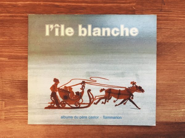 ペール・カストール・アルバムの絵本・Albums du Père Castor ｜ L’ILE BLANCHE ｜ 絵本