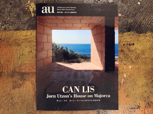 a+u 建築と都市 2013年3月臨時増刊 キャン・リス　ヨーン・ウッツォンのマヨルカ島の家 ｜ CAN LIS: Jorn Utzon’s House on Majorca ｜ 建築雑誌