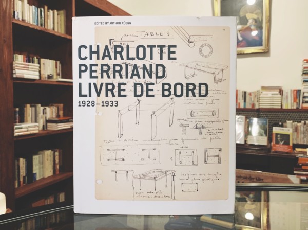 シャルロット・ペリアン CHARLOTTE PERRIAND: LIVRE DE BORD 1928-1933｜ デザイン・建築書