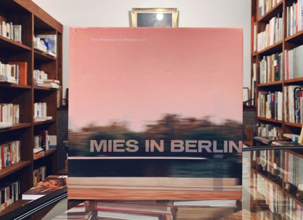 ミース・ファン・デル・ローエ　Mies in Berlin：ミース イン ベルリン ｜ 建築書