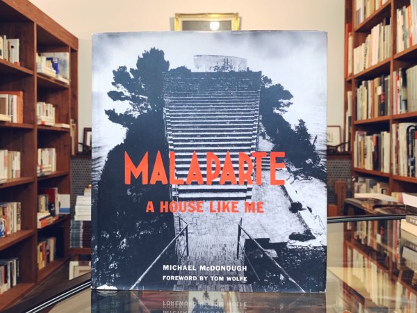 マラパルテ Malaparte: A House Like Me ｜ Michael McDonough / Clarkson Potter ｜ 建築書