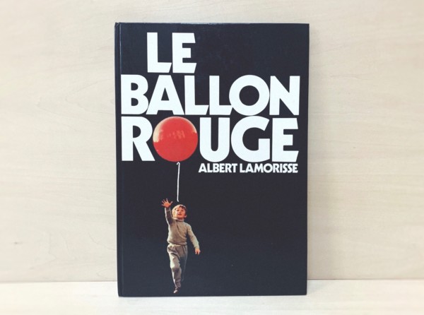 フランス映画『赤い風船』の写真絵本　LE BALLON ROUGE: ALBERT LAMORISSE アルベール・ラモリス監督 ｜ 映画・写真絵本