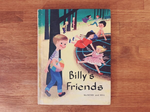 アメリカのヴィンテージ絵本　Billy’s Friends ｜ 1957年 初版 / 文：McIntire and Hill / 画：Dagmar Wilson｜ 絵本・児童書