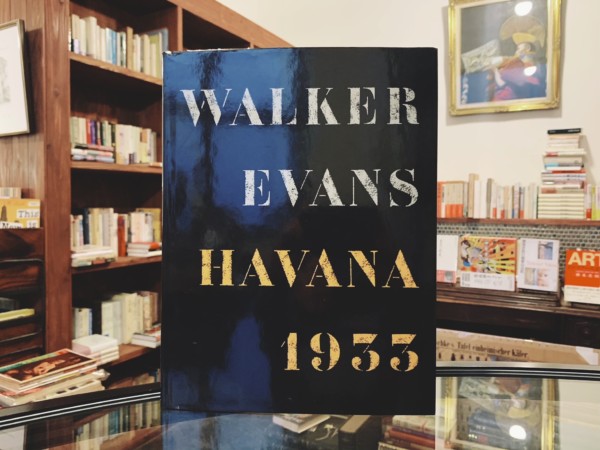 ウォーカー・エヴァンス WALKER EVANS: HAVANA 1933 ｜ 写真集