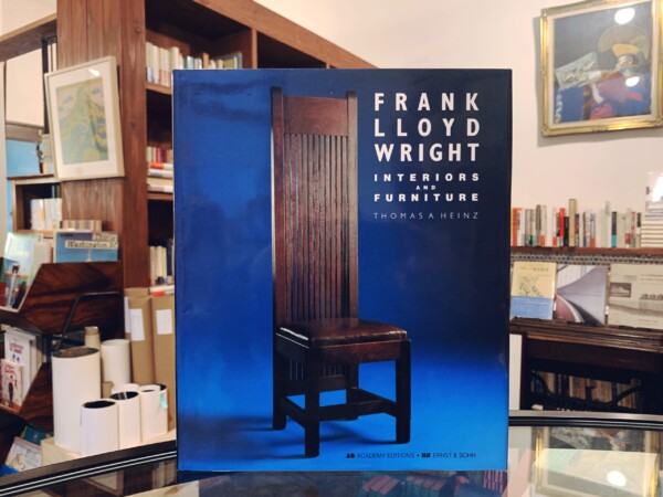 フランク・ロイド・ライト　FRANK LLOYD WRIGHT: INTERIORS AND FURNITURE ｜ THOMAS A HEINZ / ACADEMY EDITIONS / ERNEST & SOHN ｜ インテリアデザイン・家具・建築