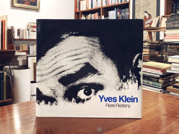 イヴ・クライン作品集　Yves Klein ｜ Pierre Restany編著 ｜ 1982年初版・Chene/Hachette ｜ 現代美術・作品集