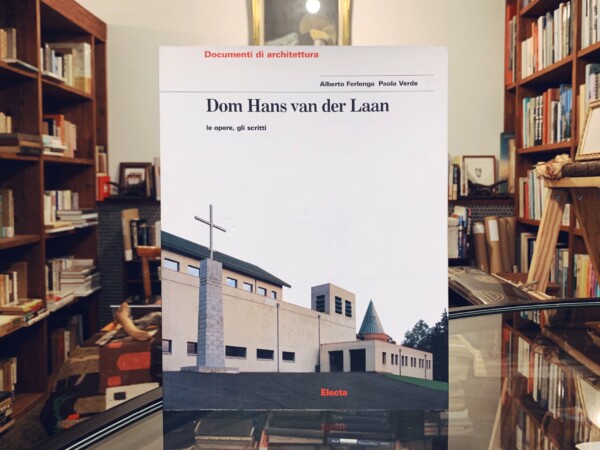 ハンス・ファン・デル・ラーン　Dom Hans van der Laan: le opere, gli scritti ｜ Alberto Ferlenga, Paola Verde ｜ 2000年・Electa ｜ 建築書