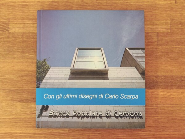 カルロ・スカルパ　BANCA POPOLARE DI GEMONA ｜ 1986年・Vianello ｜ 建築書・作品集
