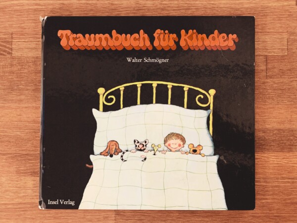 ドイツ・インゼル社の絵本　Traumbuch fur Kinder ｜ 画：ウォルター・シュメグナー Walter Schmogner ｜ 1971年・Insel Verlag ｜ 絵本