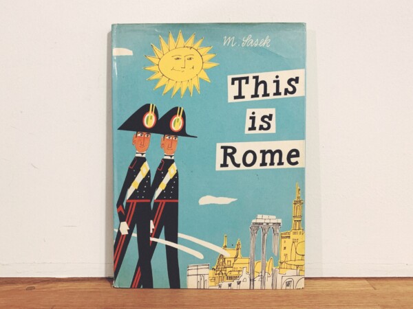 This is Rome (ジス・イズ・ローマ)・オリジナル版 ｜ ミロスラフ・サセック Miroslav Sasek ｜ 絵本