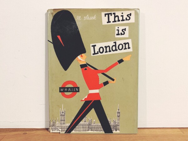 This is London (ジス・イズ・ロンドン)・オリジナル版 ｜ ミロスラフ・サセック Miroslav Sasek ｜ 絵本