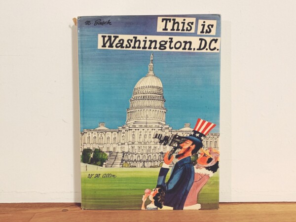 This is Washington,D.C. (ジス・イズ・ワシントンD. C.)・オリジナル版 ｜ ミロスラフ・サセック Miroslav Sasek ｜ 絵本