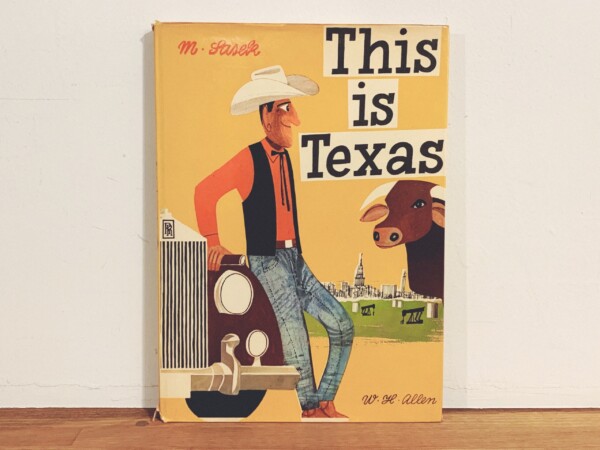 This is Texas(ジス・イズ・テキサス)・オリジナル版 ｜ ミロスラフ・サセック Miroslav Sasek ｜ 絵本