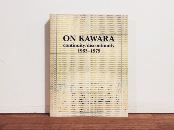 河原温 連続/非連続 1963-1979　ON KAWARA continuity / discontinuity 1963-1979 ｜ 1980年・Moderna Museet, Stockholm ｜ 現代美術・図録