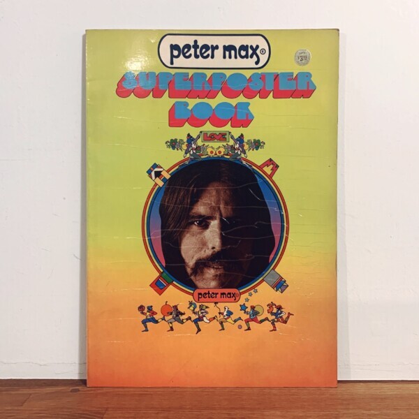 ピーター・マックス　Peter Max Super Poster Book ｜ 1971年・CROWN PUBLISHERS ｜ ポスターデザイン・イラストレーション