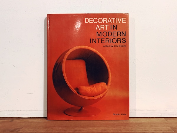 DECORATIVE ART IN MODERN INTERIORS 1967/68: Yearbook of International Furnishing and Decoration: Vol.57 ｜ 1967年・Studio Vista Limited, LONDON ｜ インテリア・家具・プロダクトデザイン