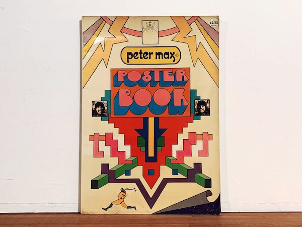 ピーター・マックス　Peter Max Poster Book ｜ 1970年・CROWN PUBLISHERS ｜ ポスターデザイン・イラストレーション