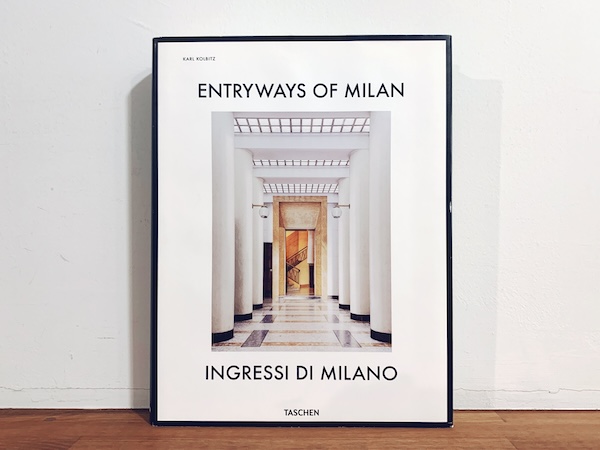 ENTRYWAYS OF MILAN / INGRESSI DI MILANO ｜ 2021年・TASCHEN ｜ 建築書
