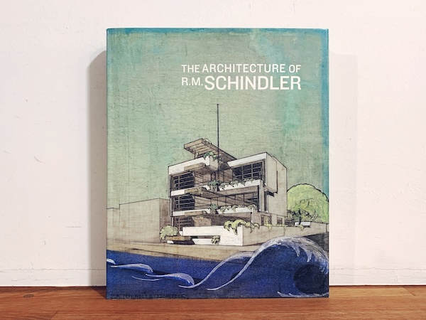 ルドルフ・シンドラー作品集　The Architecture of R.M. Schindler ｜ 2001年・MOCA ｜ 建築書