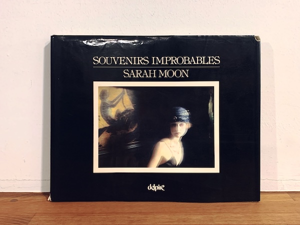 サラ・ムーン写真集 SARAH MOON: SOUVENIRS IMPROBABLES ｜ 1981
