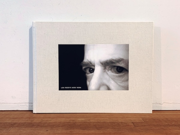 ルー・リード写真集　LOU REED’S NEW YORK ｜ 2006 First edition・EDITION 7L ｜ 写真集・音楽