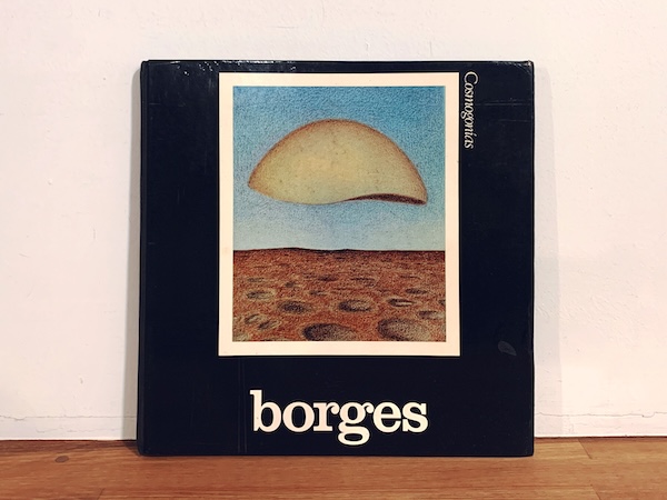 ボルヘス / アルド・セッサ　Jorge Luis Borges, Aldo Sessa: Cosmogonias ｜ 1976・Ediciones Librería La Ciudad ｜ 詩画集・ラテンアメリカ文学
