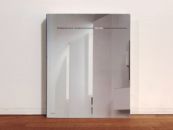 ヨーロッパの教会建築 European Church Architecture 1950-2000 | 2002・Prestel | 建築書