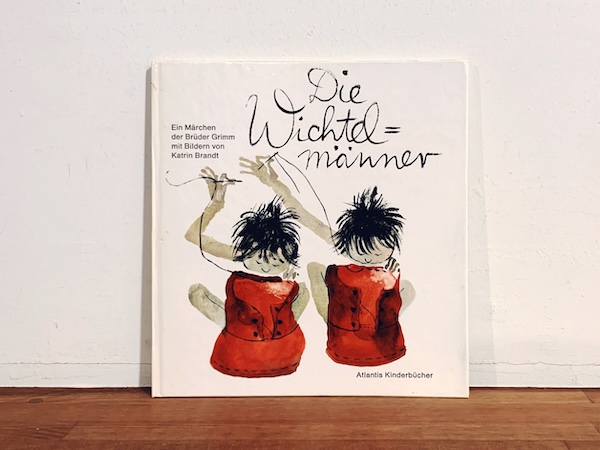 カトリーン・ブラントの絵本　Katrin Brandt: Die Wichtemanner(こびととくつや) ｜ 1979・Atlantis Verlag ｜ 海外絵本・グリム童話