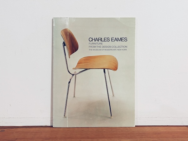 チャールズ・イームズ　CHARLES EAMES: Furniture from the design collection ｜ 1973・The Museum of Modern Art, New York ｜ 家具・デザイン・建築